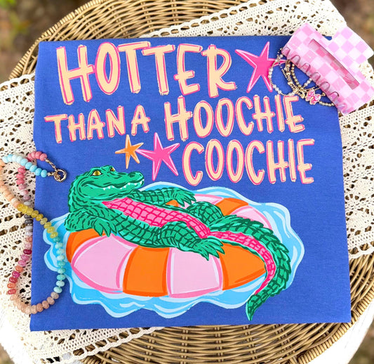 Hotter than a hoochie coochie comfort color tee